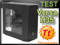 Test boitier Thermaltake Versa H35