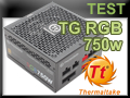 Test alimentation Thermaltake Toughpower Grand RGB 750 watts