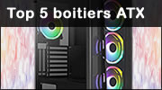 Le top 5 des boitiers ATX Le top 5 des boitiers ATX