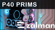 Zalman P40 PRISM : De l'aquarium de qualité Zalman P40 PRISM : De l'aquarium de qualité