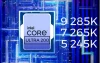 Processeurs Intel Arrow Lake-S, vers des Core Ultra 5 245K, Core Ultra 7 265K et Core Ultra 9 285K