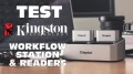  Test KINGSTON WORKFLOW Station & Readers : pratique et efficace