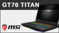 Test ordinateur portable MSI GT76 9SG TITAN