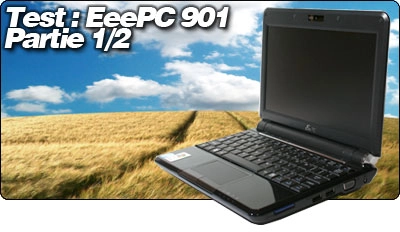 Test Asus Eee 901, 1�re partie chez Blogeee