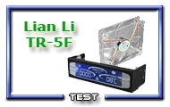 Lian Li TR-5F, rh�obus et ventilateur dans le m�me test