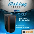 LDLC Modding Trophy : Présentation du produit mystère