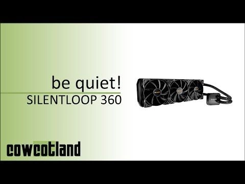 [Cowcot TV] Pr�sentation be quiet! SILENT LOOP 360