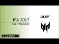  IFA 2017 : Acer, gamme Predator
