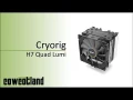 [Cowcot TV] Présentation Cryorig H7 Quad Lumi