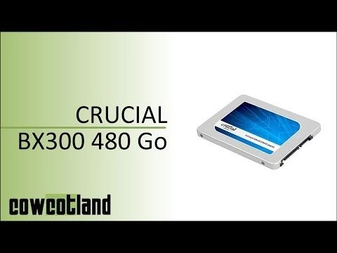 Pr�sentation SSD Crucial BX300 480 Go