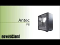  Présentation boitier Antec P8