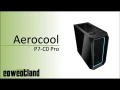 Prsentation du boitier Aerocool P7-C0 Pro