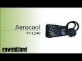  Prsentation du kit watercooling Aerocool P7-L240