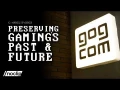 Preserving Gaming's Past & Future, un documentaire de Noclip sur les coulisses de GOG