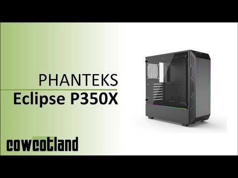  Pr�sentation boitier PHANTEKS Eclipse P350X