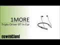  Présentation casque 1More Triple Driver BT In-Ear