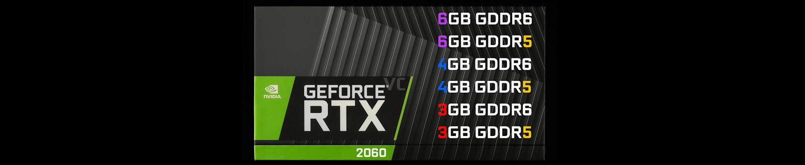 Carte graphique NVIDIA RTX 2060 : Six versions diff�rentes, en 3, 4, 6 Go de RAM GDDR5X ou GDDR6