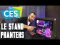 [Cowcot TV] CES 2019 : Le stand PHANTEKS