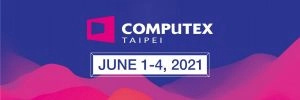 Un COMPUTEX physique en juin 2021 ? Il semblerait que oui !