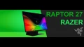  Présentation écran Razer Raptor 27, unique