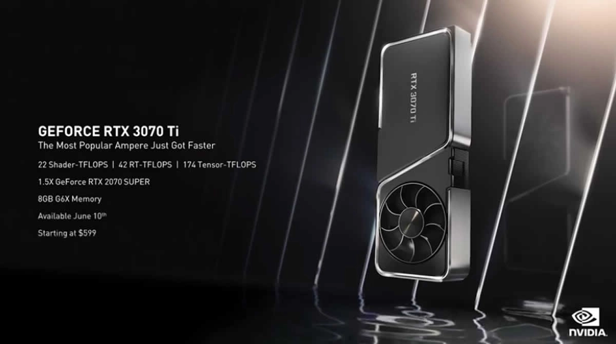 NVIDIA annonce �galement la GeForce RTX 3070 Ti � 599 dollars