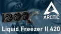 [Cowcot TV] AIO ARCTIC Liquid Freezer II 420 : gros gros radiateur pour ton CPU