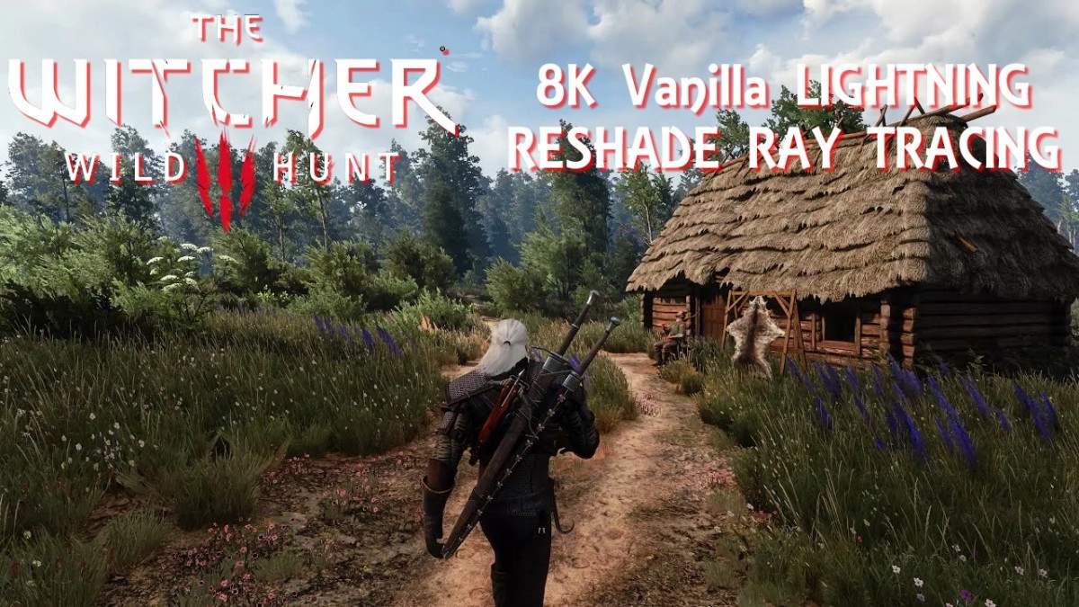 The Witcher 3 de nouveau � tomber en 8K, avec Vanilla lighting 2.0, Reshade et 50 mods