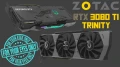  ZOTAC RTX 3080 TI TRINITY : 4 YOUR EYES ONLY, relaxing HARDWARE