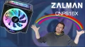 [Cowcot TV] ZALMAN CNPS16X, deux ventilateurs de 120 mm pour encore plus de RGB !