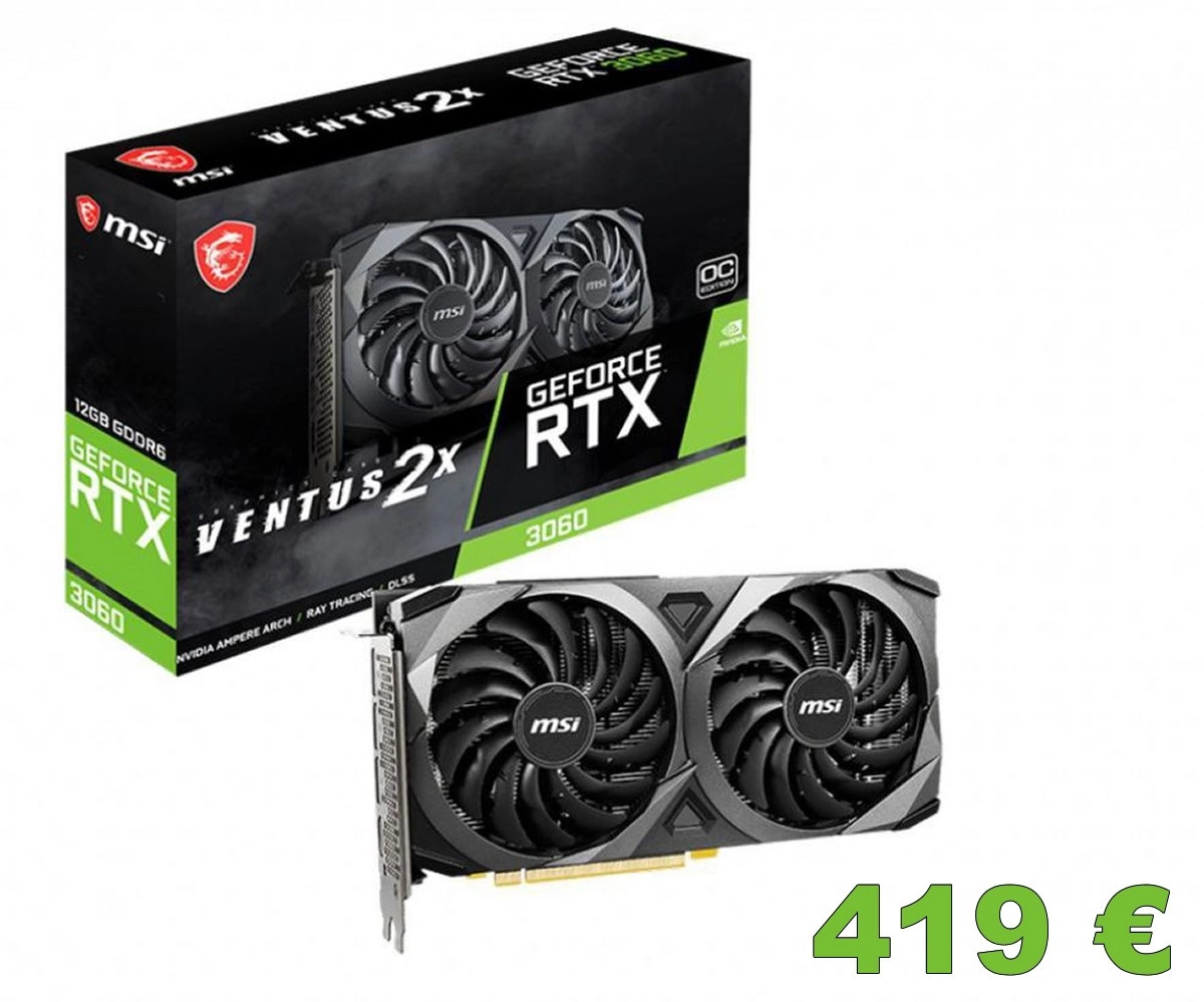 [MAJ] La  MSI GeForce RTX 3060 VENTUS 2X 12G disponible � 419 euros