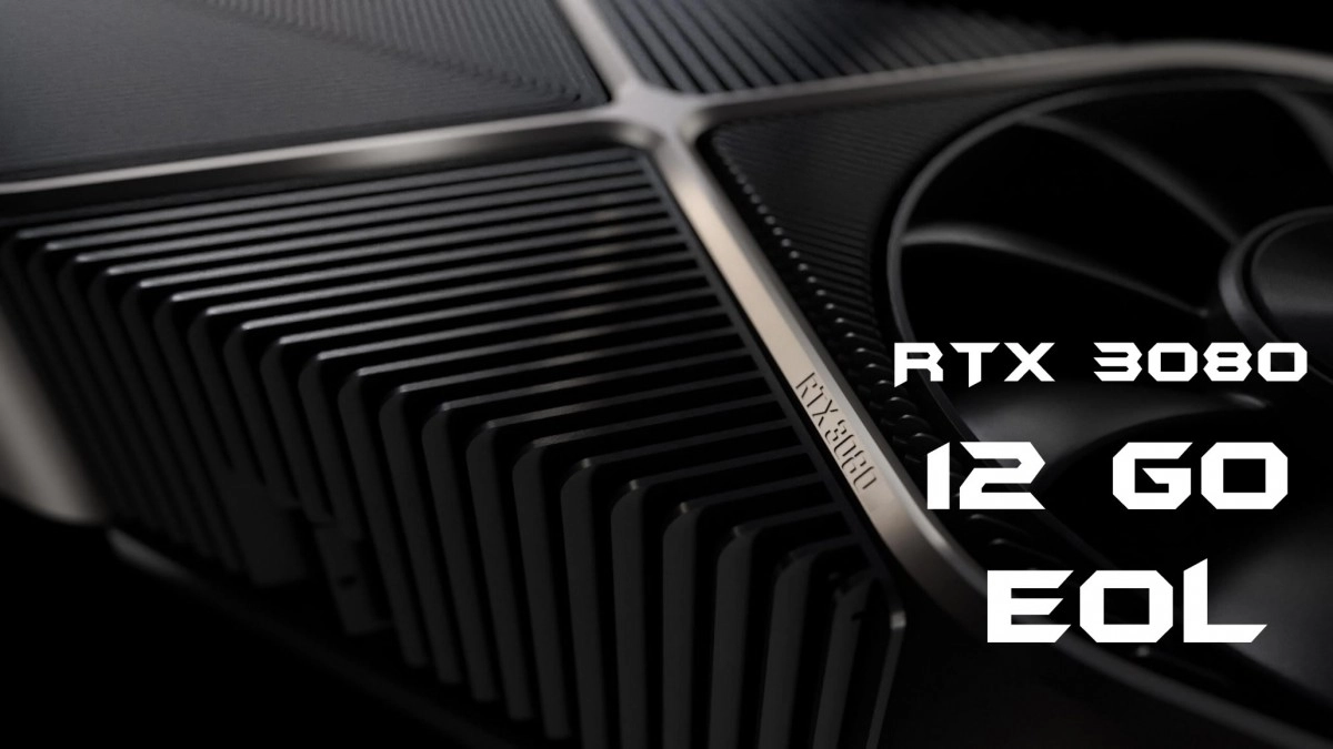Le Geforce RTX 3080 12 Go de NVIDIA serait pass�e en End Of Life