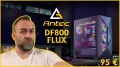ANTEC DF800 FLUX : moitié Airflow/moitié Silent