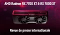 AMD Radeon RX 7700 XT et RX 7800 XT, revue de presse internationale