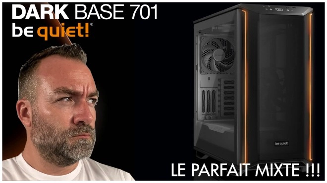 DARK BASE 701 : Le meilleur boitier ATX/E-ATX de be quiet! ???