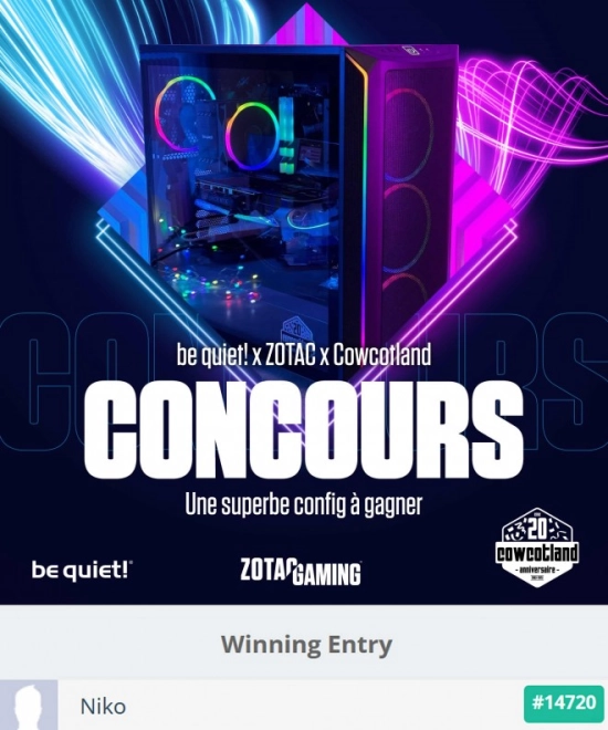 Concours PC Gamer ZOTAC, be quiet! � 1929 euros : GG � Niko !!!