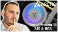 ARCTIC Liquid Freezer III 240 A-RGB, la grosse claque ?