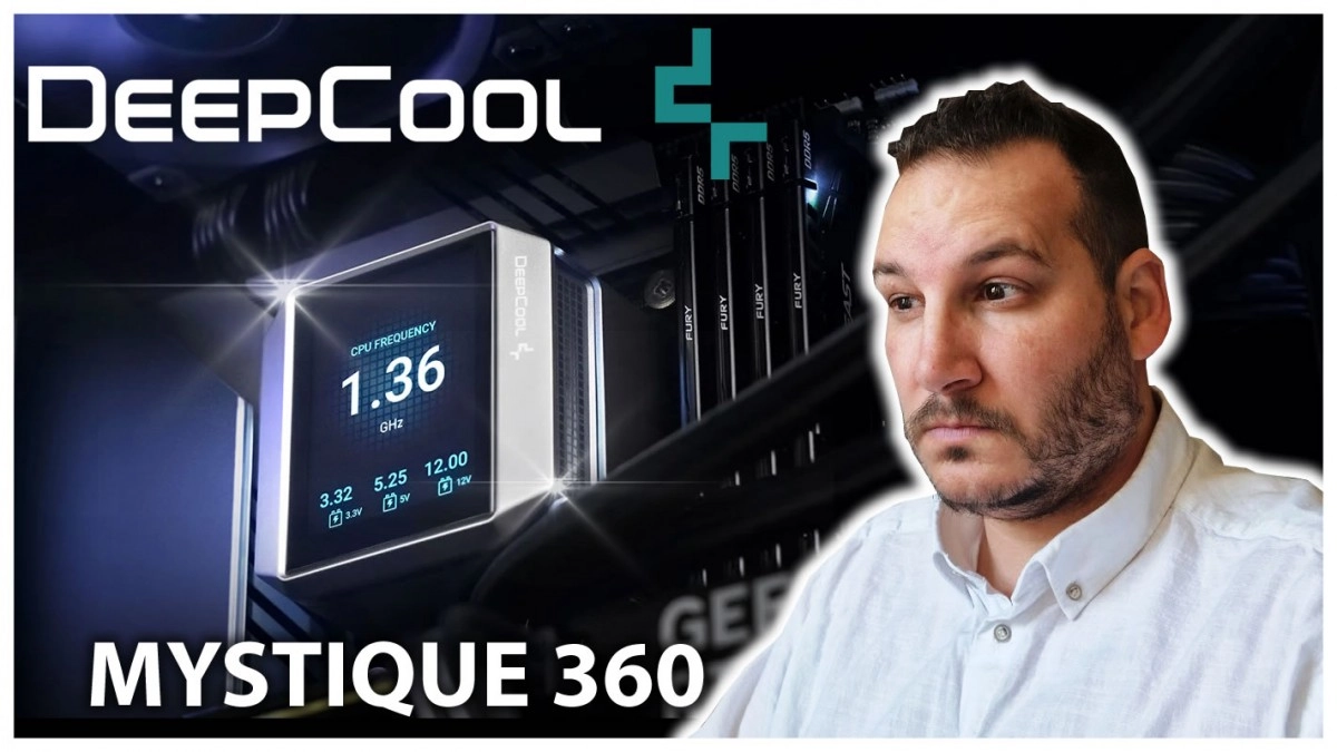 DeepCool MYSTIQUE 360, un AIO qui m�rite votre Premier Sou !