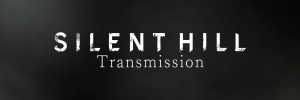 Un �v�nement Silent Hill Transmission se profile !