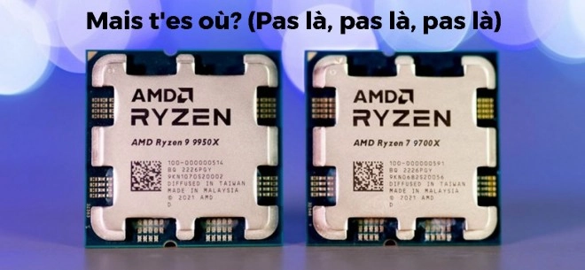 Mais o� sont pass�s les Ryzen 9000 d'AMD ?