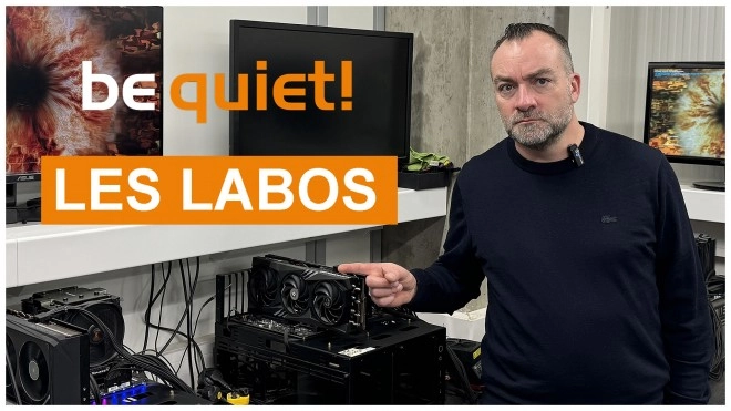 On d�couvre les MEGA LABOS techniques de be quiet!