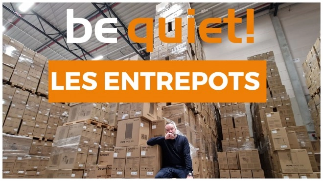 Des ENORMES entrep�ts de stockage chez be quiet!