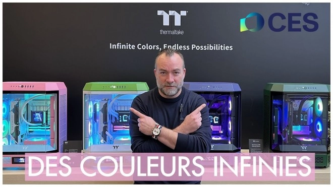Des couleurs INFINIES chez THERMALTAKE et bien plus encore !!!
