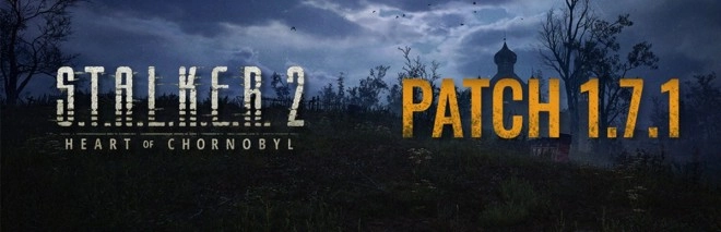 Une mise � jour 1.7.1 pour le jeu S.T.A.L.K.E.R. 2: Heart of Chornobyl