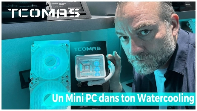 Un Mini PC dans ton watercooling, c'est possible avec TCOMAS