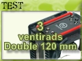 Trois ventirads CPU en double 120 mm