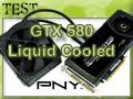 PNY GTX 580 Liquid Cooled : une carte dexception !