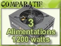 3 alimentations de 1200 watts et plus
