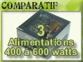 3 Alimentations de 400 � 600 watts