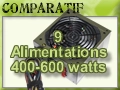 9 Alimentations de 400 � 600 watts