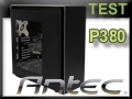 Test boitier Antec P380